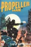 Propeller Man - Tome 1