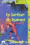 Le surfeur de tsunami : six histoires de sport de mer