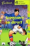 Vengeance : six histoires de football