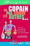 Copain (un) pas comme les autres