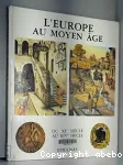 L'Europe au moyen-âge.