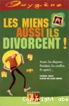 Les miens aussi ils divorcent!