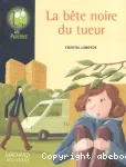 La bête noire du tueur