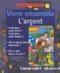 Vivre ensemble. L'argent