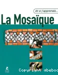 Et si j'apprenais la mosaïque