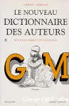 Le nouveau dictionnaire des auteurs, de tous les temps et de tous les pays 2.