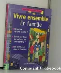 Vivre ensemble. En famille